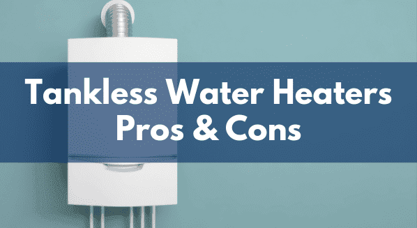 Tankless Water Heaters: Pros & Cons For Homeowners | Rebel ...